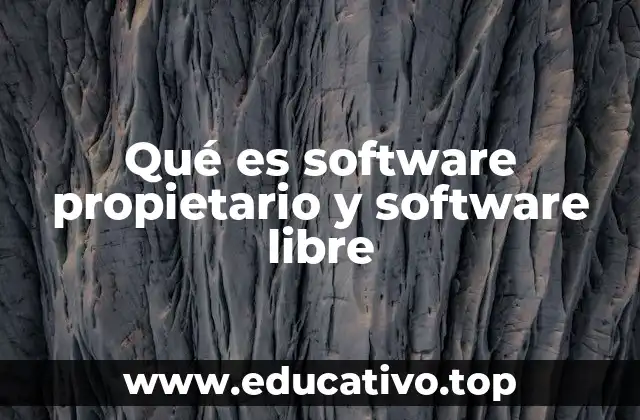 Qué es software propietario y software libre