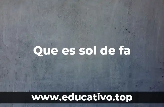 Que es sol de fa