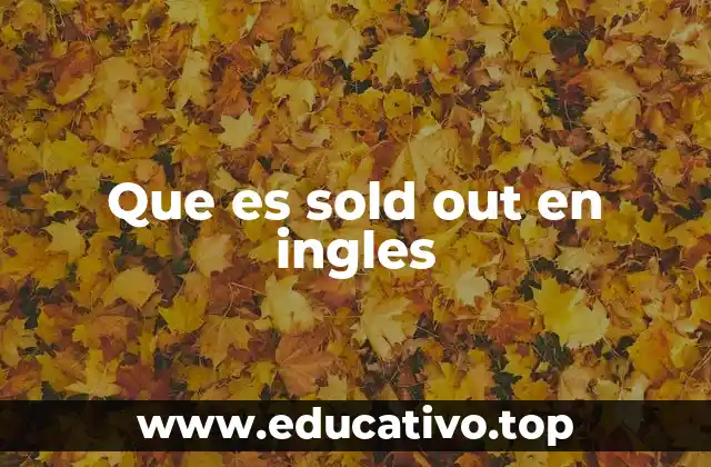 Que es sold out en ingles