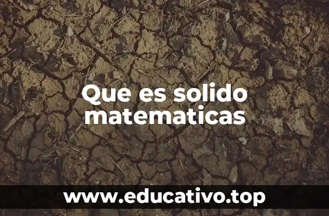 Que es solido matematicas