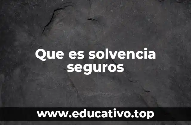 Que es solvencia seguros