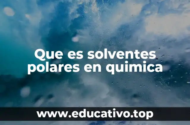La importancia de los solventes en la química orgánica