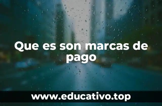 Que es son marcas de pago