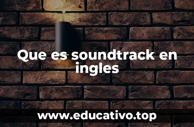 Que es soundtrack en ingles