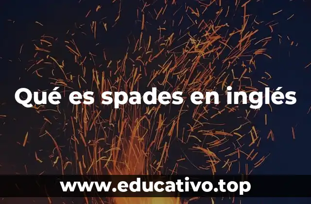 Qué es spades en inglés