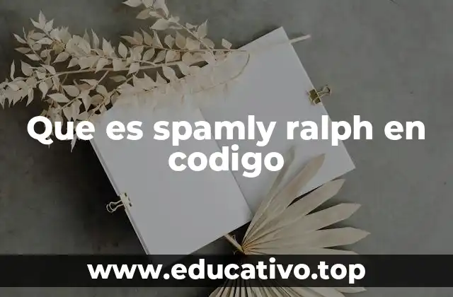Que es spamly ralph en codigo