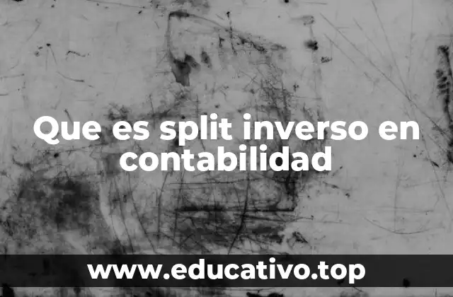 Que es split inverso en contabilidad