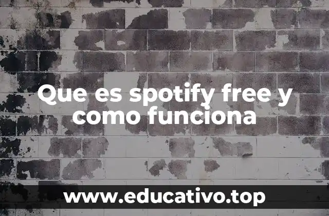Que es spotify free y como funciona