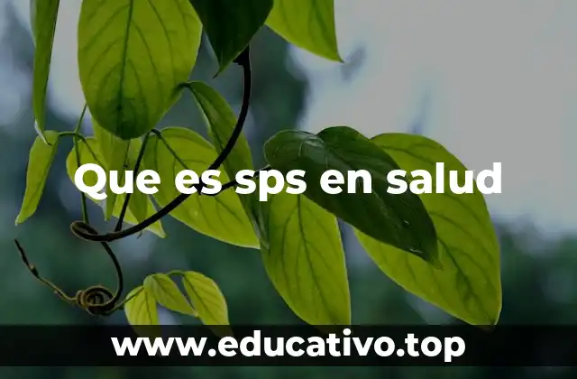 Que es sps en salud