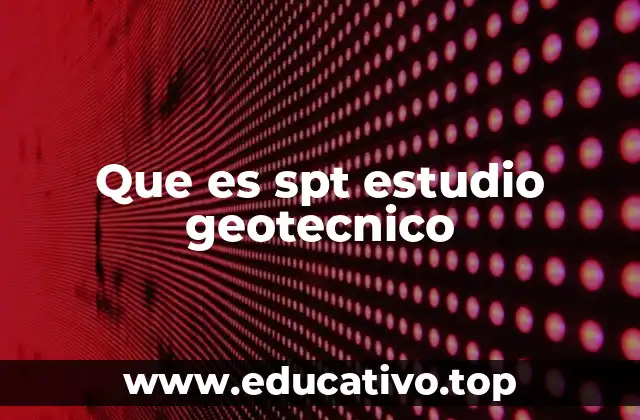Que es spt estudio geotecnico