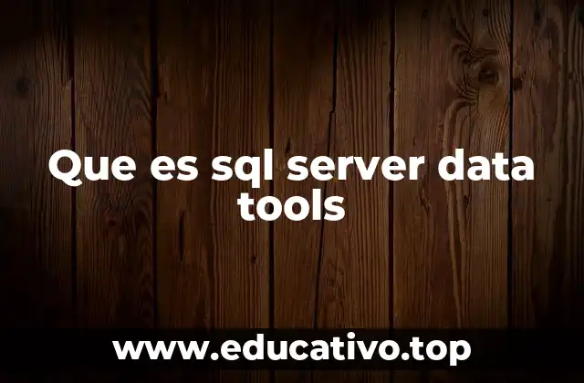 Que es sql server data tools