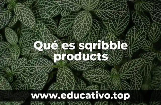 Qué es sqribble products