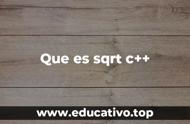Que es sqrt c++