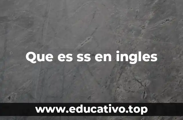 Que es ss en ingles