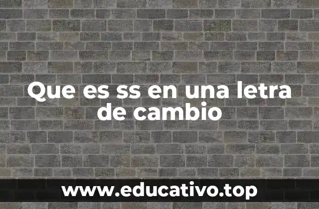 Que es ss en una letra de cambio