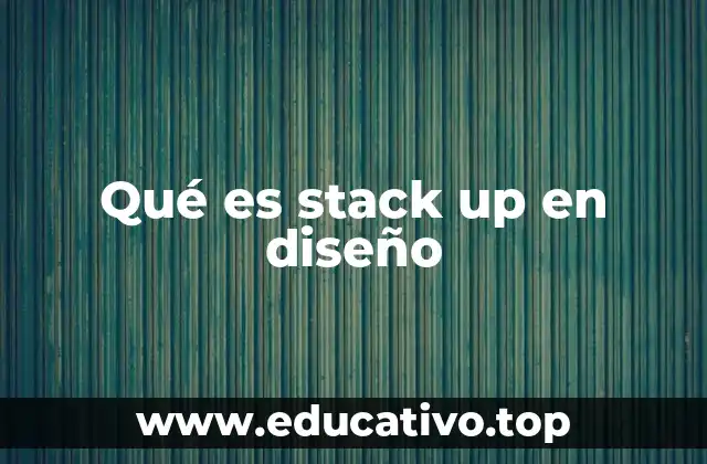Qué es stack up en diseño