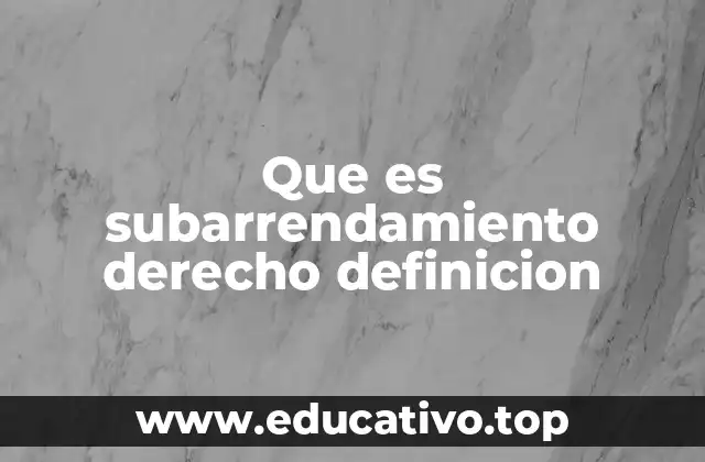 Que es subarrendamiento derecho definicion