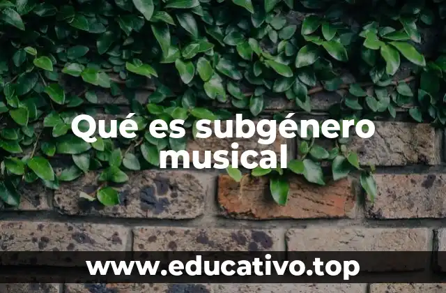 Qué es subgénero musical