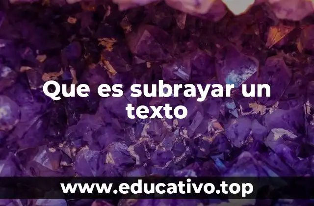 Que es subrayar un texto