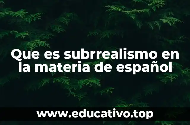 El impacto del surrealismo en la literatura hispanohablante