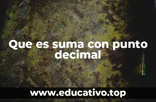 Que es suma con punto decimal