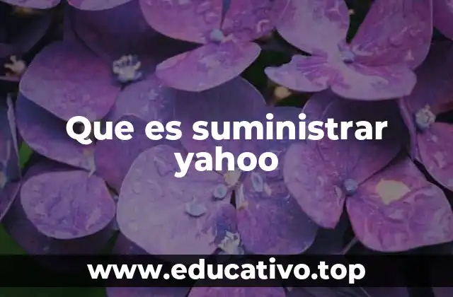 Que es suministrar yahoo