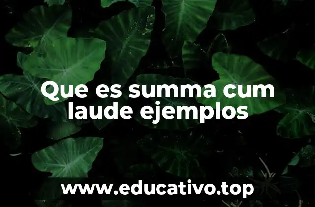 Que es summa cum laude ejemplos