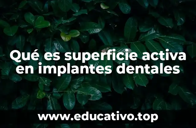 Qué es superficie activa en implantes dentales