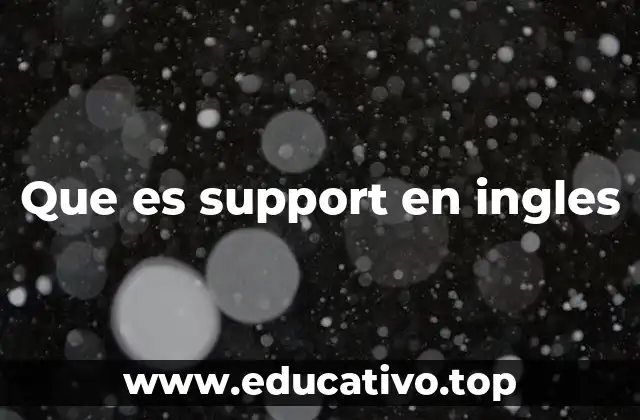 Que es support en ingles