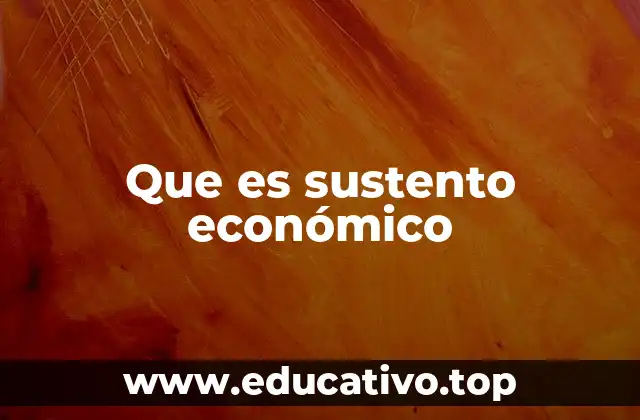 Que es sustento económico