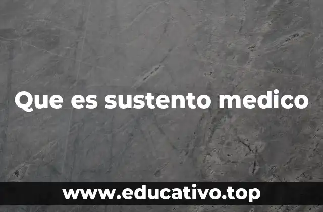 Que es sustento medico