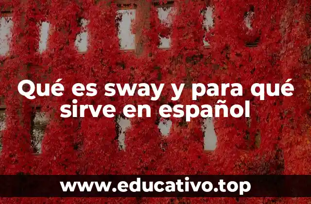 Qué es sway y para qué sirve en español