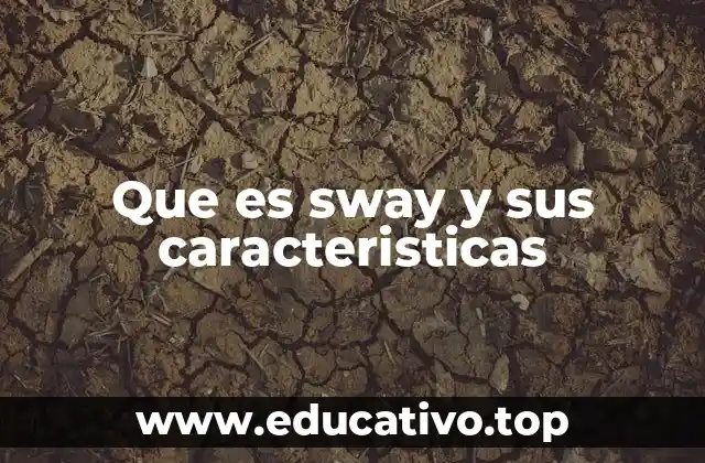 Que es sway y sus caracteristicas