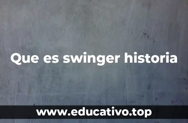 La evolución cultural del término swinger