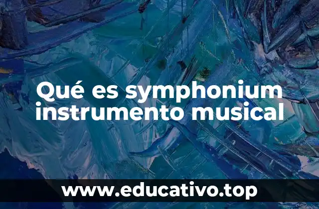 Qué es symphonium instrumento musical