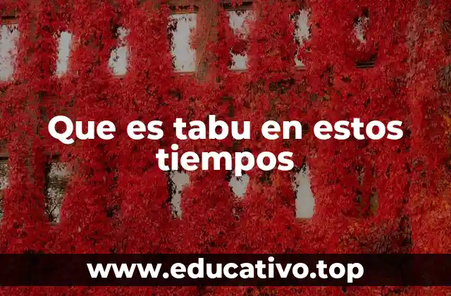 Que es tabu en estos tiempos