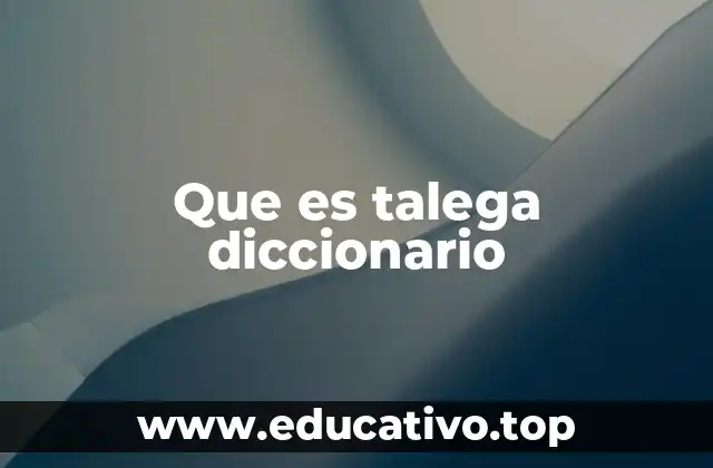 Que es talega diccionario