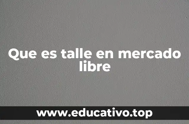 Que es talle en mercado libre