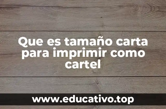 Que es tamaño carta para imprimir como cartel