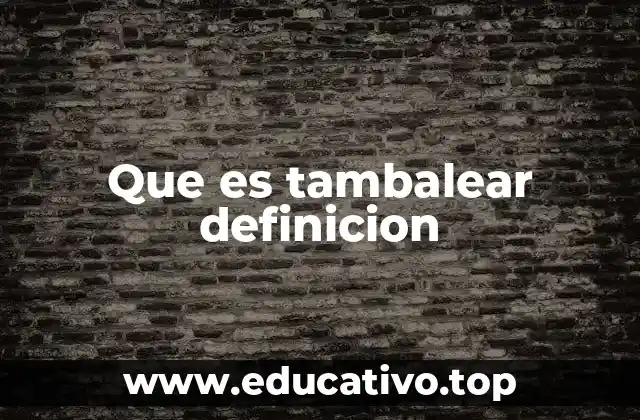 Que es tambalear definicion