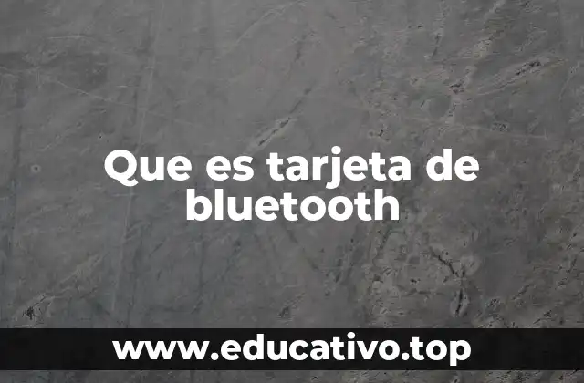 Que es tarjeta de bluetooth