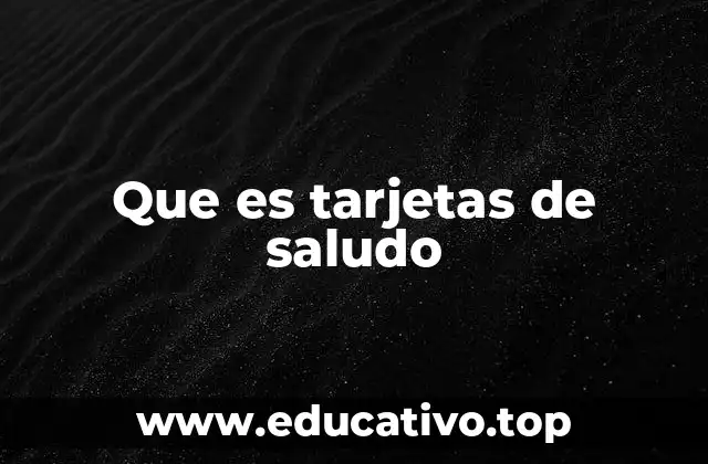 Que es tarjetas de saludo