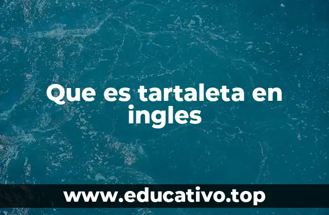 Que es tartaleta en ingles