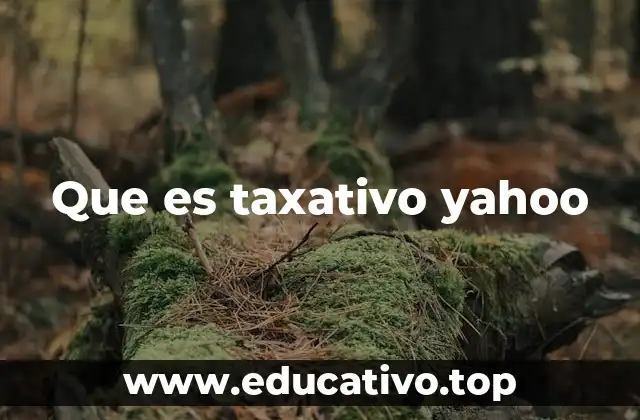 Que es taxativo yahoo