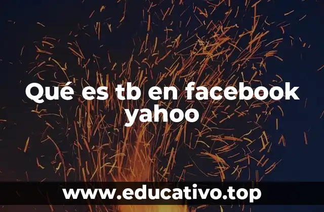 Qué es tb en facebook yahoo