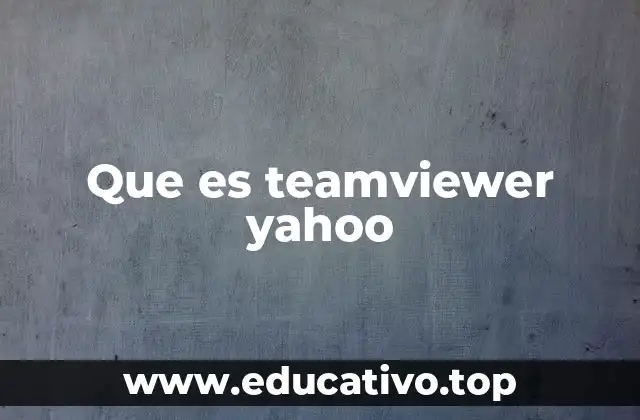 Que es teamviewer yahoo