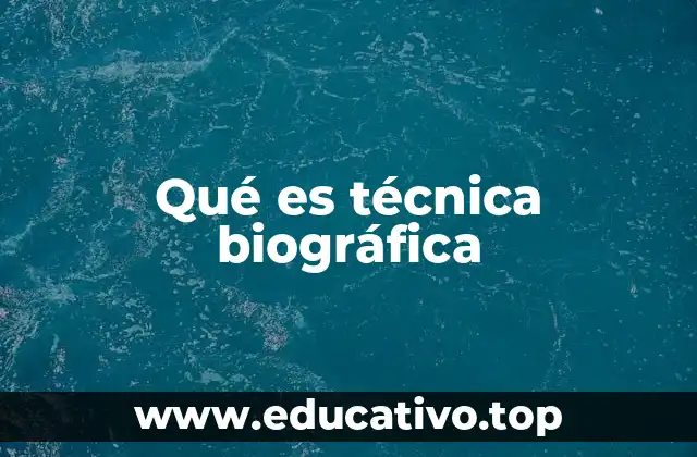 Qué es técnica biográfica