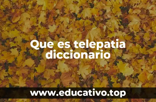 Que es telepatia diccionario
