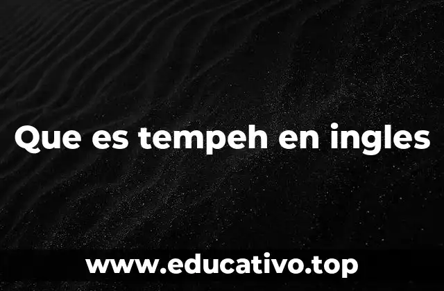 Que es tempeh en ingles