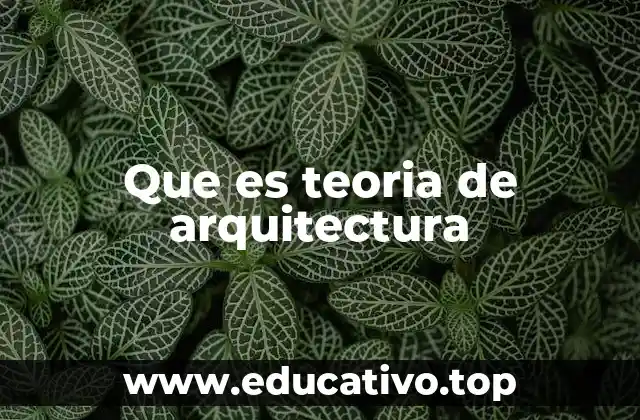 Que es teoria de arquitectura